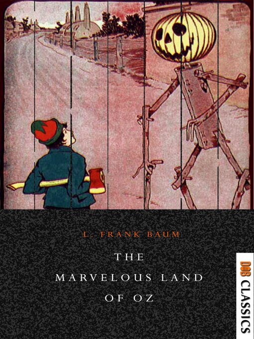 Title details for The Marvelous Land of Oz by L. Frank Baum - Available